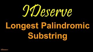 Programming Interview Question Longest Palindromic Substring [upl. by Ajnek]