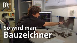 Bauzeichner  Ich machs  Ausbildung  Beruf  BR [upl. by Saval]