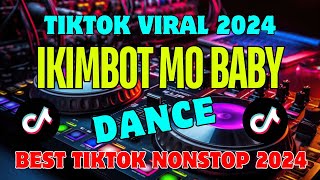 IKEMBOT MO BABY🔥SUMMER TIKTOK NONSTOP REMIX 2024🔥HOTTEST TRENDING VIRAL [upl. by Trescott]