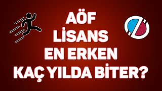 AÖF 4 Yıllık Lisans Bölümleri En Erken Kaç Yılda Biter [upl. by Rehtaeh643]