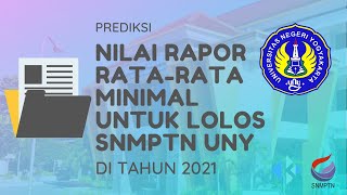 Nilai RataRata Rapor Minimal untuk Lolos SNMPTN UNY 2021 [upl. by Mccready232]