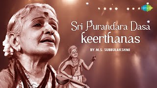 Sri Purandara Dasa keerthanas by MS Subbulakshmi  Narayana  Naneke Badavanu  Carnatic Music [upl. by Kliman101]