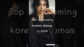 Best 7 Upcoming KDrama List for 2024topdramanewrelesedramasshorts [upl. by Shyamal]