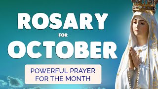 🙏 ROSARY for OCTOBER 2024 🙏 Powerful Rosary Prayer for the MONTH [upl. by Ogilvy]