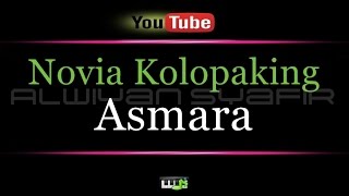 Karaoke Novia Kolopaking  Asmara [upl. by Eeliak]