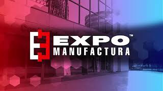 Expo Manufactura HUB Eng [upl. by Riegel492]