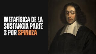 Metafísica de la Substancia Parte 3 por Spinoza [upl. by Adiana]