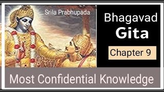 Bhagavad Gita Chapter 91622 The Most Confidential KnowledgeSrimadBhagavatam [upl. by Ydnak]