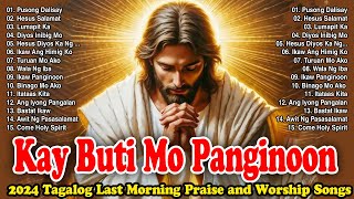 Tagalog Praise and Worship Songs 2024 Playlist  Best Worship Songs Of All Time  Christian Songs [upl. by Aronoh]