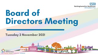 Nottinghamshire Healthcare Board of Directors Public Meeting 2 November 2021 Recording [upl. by Neetsuj]