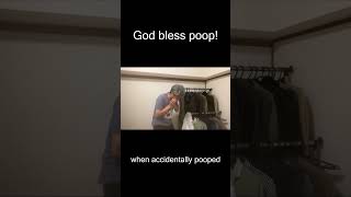 God Bless Poop  when accidentally pooped [upl. by Richella]