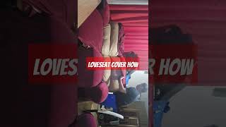 How to put loveseat cover [upl. by Acinoj376]