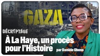 Gaza  à La Haye un procès pour lHistoire  DECRYPTAGE [upl. by Ennovehs]