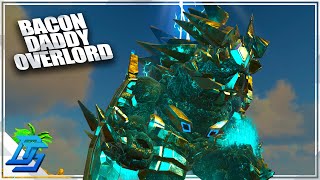 BACON DADDY OVERLORDAND GOD TIER BOSS  Ark Survival Evolved Gameplay 2022  Part 23 [upl. by Patricia120]