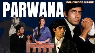 Parwana 1971 Amitabh Bachchan Navin Nischol Yogeeta Bali Om Prakash Shatrughan Sinha SP [upl. by Ojibbob]