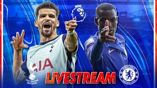 TOTTENHAM vs CHELSEA LIVE  Match Stream Teams News Reaction amp Pre Match Show [upl. by Sokem146]