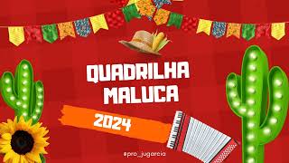 Quadrilha Maluca TkTk 2024 sem palavrão [upl. by Hitchcock]