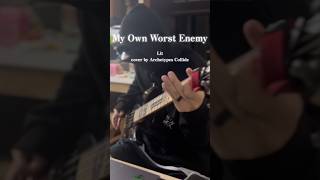 Lit 베이스커버 basscover shorts “MY OWN WORST ENEMY” cover by Archetypes Collide [upl. by Elatnahc361]