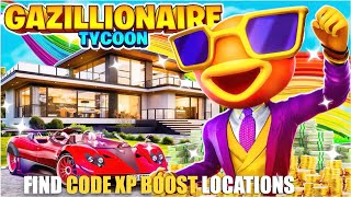 GAZILLIONAIRE TYCOON MAP FORTNITE CREATIVE  FIND CODE XP BOOST LOCATIONS [upl. by Eitak]