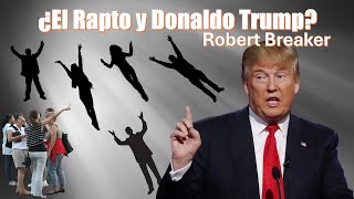 ¿El Rapto y Donaldo Trump [upl. by Purington]