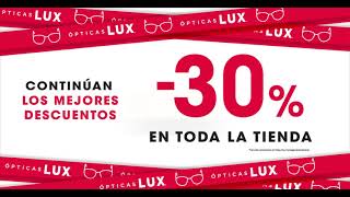 Siguen los descuentos en Ópticas Lux [upl. by Noyes]