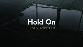 Hold On  Chord OverStreet  Speed Up Reverb  Lyrics [upl. by Fannie]