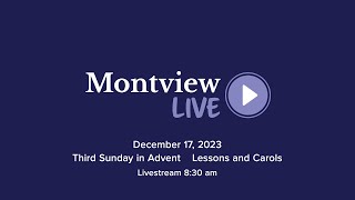 Montview Live 830 Lessons amp Carols  Dec17 2023 [upl. by Latterll761]