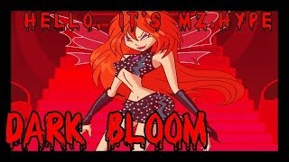 Winx Club  Dark Bloom  MzHyde  ♥ Happy Birthday Rady ♥ [upl. by Howlyn]