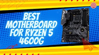 4 Best Motherboard for Ryzen 5 4600G [upl. by Jempty813]