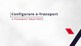 eTransport SmartTAX  Configurare modul eTransport [upl. by Koral]