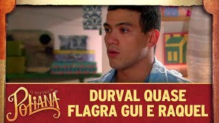 Durval quase flagra Gui  As Aventuras de Poliana [upl. by Ellevel]