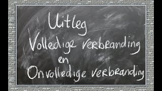 Korte uitleg volledige en onvolledige verbranding [upl. by Emmet]