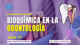 🔬 Bioquímica en Odontología Abordaje de Condiciones Bucales 🦷💡  Curso de Bioquímica Odontológica [upl. by Aitercul873]