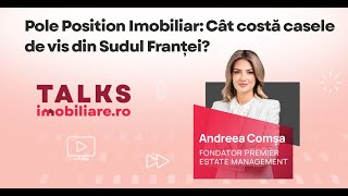 Pole Position Imobiliar Cât costă casele de vis din Sudul Franței  interviu cu Andreea Comșa [upl. by Mojgan]