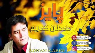 پایز ــ عدنان کەریم paiz adnan karim [upl. by Nosraep]