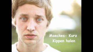 Maeckes  Kurz Kippen holn [upl. by Selohcin]