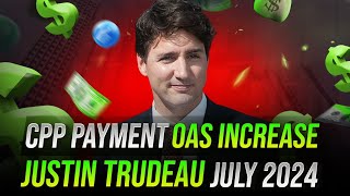 Complete Guide to CPP and OAS Increase July 2024 FOr All Canada retirement benefits [upl. by Wane]