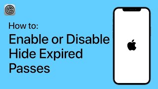 How to Enable or Disable Hide Expired Passes on Your iPhone [upl. by Albert]