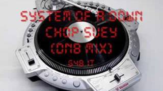 System of a Down  Chop Suey DnB Mix [upl. by Notaek622]