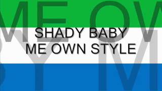 Shady BabyMe Own Style [upl. by Lizette512]