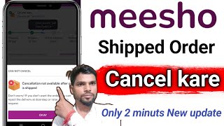 Cancelation not available after order is shipped  How to cancel shipped Order on Meesho new update [upl. by Havot]