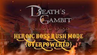 Deaths Gambit afterlife — New heroic boss rush OVERPOWERED — DLC Ashes of Vados [upl. by Nelac]