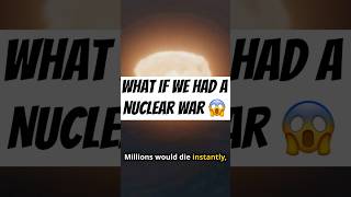 What If We Had A Nuclear War 😱 [upl. by Ayenat]