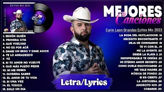 Carin Leon Mix Exitos 2023  Mejor Canción Carin Leon 2023  Álbum Completo Más Popular 2023 Letra [upl. by Enahsed912]