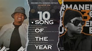 Who is taking the song of the yearUkhozi FM Top 10  2023 [upl. by Nnor599]