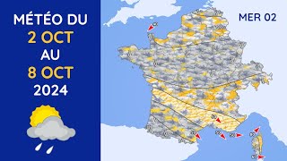 Météo du Mercredi 2 au Mardi 8 Octobre 2024 [upl. by Matheny]