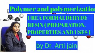 Urea formaldehyde resin  preparation properties and uses  Drarti jain  bsc  engineering amp 12th [upl. by Aimac]