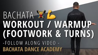 Bachata Workout  Warmup  Footwork amp Turns Fast Follow Along Video  Bachata Dance Academy [upl. by Cressy]