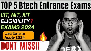 Top 5 Engineering Entrance Exams 2024  Btech Entrance Exam 2024 Last Date to Apply [upl. by Ardnasil]