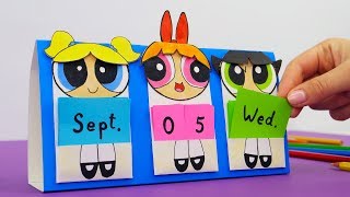 How To Make Table Calendar With Powerpuff Girls  Cute and Easy Paper Crafting [upl. by Ahsilem]